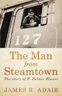 bokomslag The Man from Steamtown