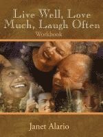 bokomslag Live Well, Love Much, Laugh Often: Workbook