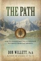 bokomslag The Path: How to Understand and Experience Authentic Spiritual Growth