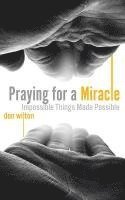 Praying for a Miracle 1