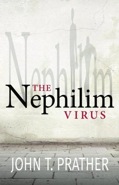 John T Prather - Prather, J: Nephilim Virus, Häftad