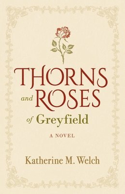 Thorns and Roses of Greyfield 1