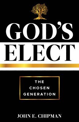 bokomslag God's Elect: The Chosen Generation