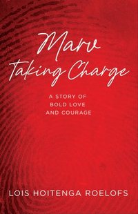 bokomslag Marv Taking Charge: A Story of Bold Love and Courage