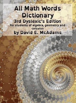 All Math Words Dictionary: For students of algebra, geometry and calculus 1