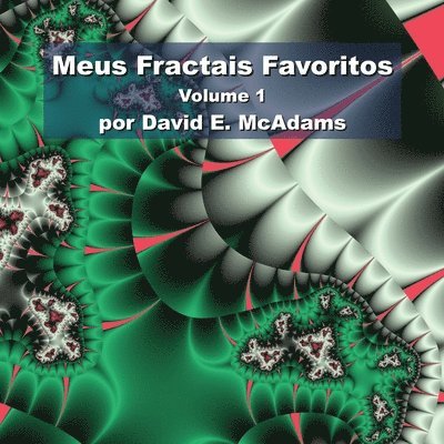 David E McAdams, David E. McAdams, E. McAdams, David - Meus Fractais Favoritos, Häftad
