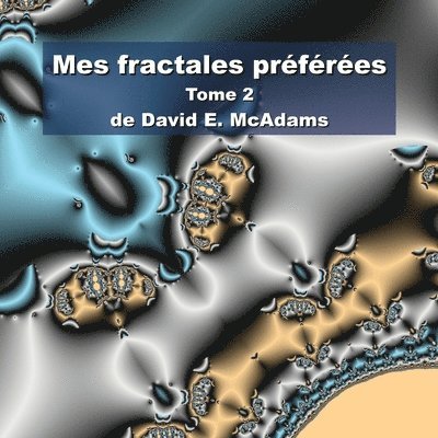 Mes fractales préférées