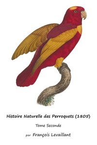 bokomslag Histoire Naturelle des Perroquets (1805)