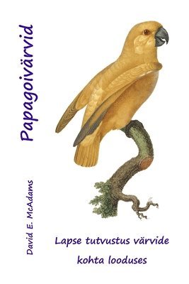 David E McAdams, David E. McAdams - Papagoivärvid, Häftad