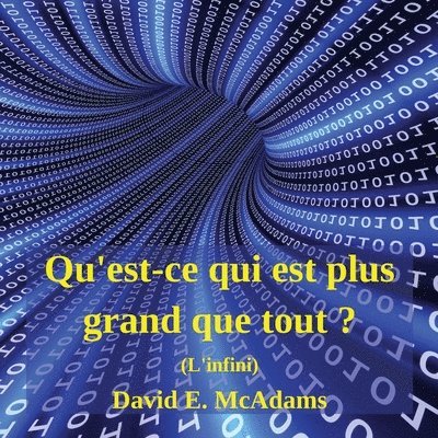 Qu'est-ce qui est plus grand que tout ?: L'infini 1