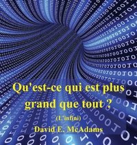 bokomslag Qu'est-ce qui est plus grand que tout ?: L'infini