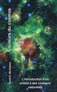 bokomslag Couleurs du cosmos: L'introduction d'un enfant à des couleurs naturelles