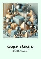 bokomslag Shapes Three-D: A visual introduction to geometric shapes in the world