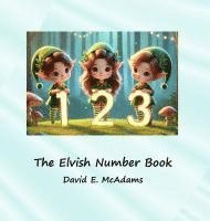 bokomslag The Elvish Number Book: Cute elves introduce the numbers 0-10