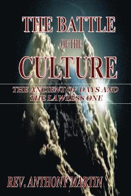 The Battle of the Culture: The Ancient of Days And The Lawless One 1