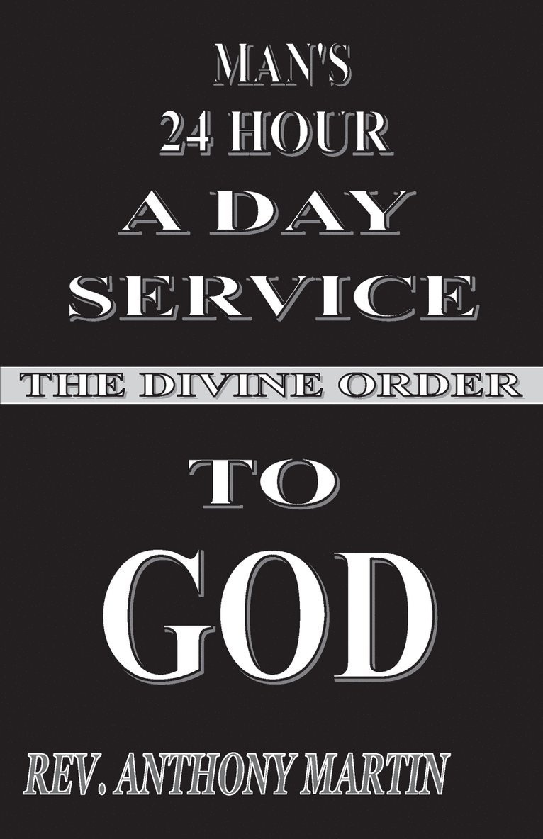 Man's 24 Hour a Day Service to God 1