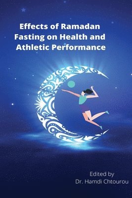 Effects of Ramadan Fasting on Health and Athletic Performance 1