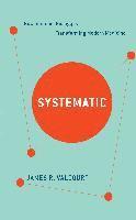bokomslag Systematic: How Systems Biology is Transforming Modern Medicine