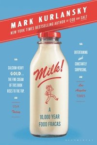 bokomslag Milk!: A 10,000-Year Food Fracas