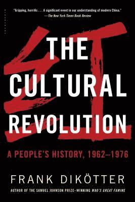 The Cultural Revolution: A People's History, 1962--1976 1