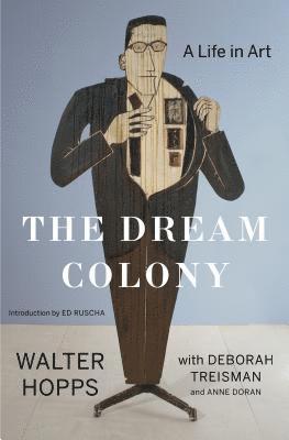 Walter Hopps, Deborah Treisman, Anne Doran - The Dream Colony, Inbunden