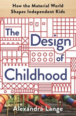 Lange, A: Design of Childhood
