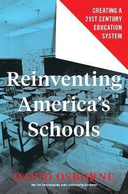 David Osborne - Reinventing America's Schools, Inbunden