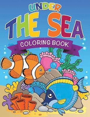 Speedy Publishing LLC, Speedy Publishing Llc - Under the Sea Coloring Book, Häftad