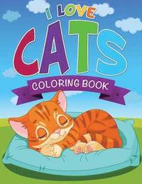 bokomslag I Love Cats Coloring Book