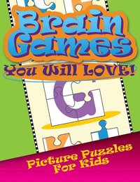 bokomslag Brain Games You Will Love Picture Puzzles for Kids