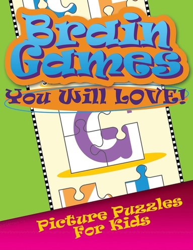 bokomslag Brain Games You Will Love Picture Puzzles for Kids
