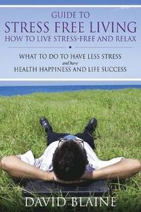 bokomslag Guide to Stress Free Living