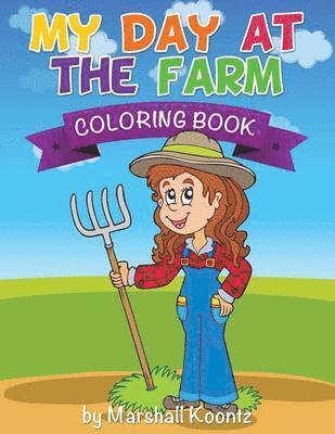 bokomslag My Day at the Farm Coloring Book