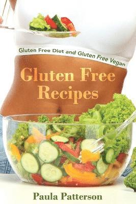 Paula Patterson, Moore Jacqueline - Gluten Free Recipes, Häftad
