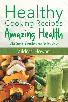 Mildred Howard, Mitchell Jacqueline - Healthy Cooking Recipes, Häftad