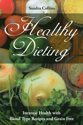 Sandra Collins, Roberts Rachel - Healthy Dieting, Häftad