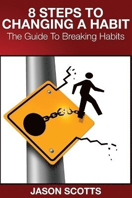 8 Steps to Changing a Habit 1