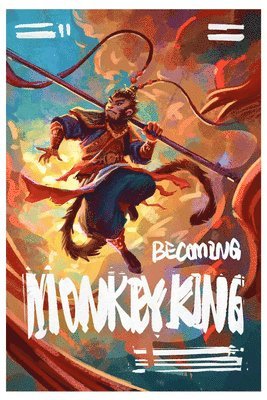 bokomslag Becoming Monkey King: The Untold Story