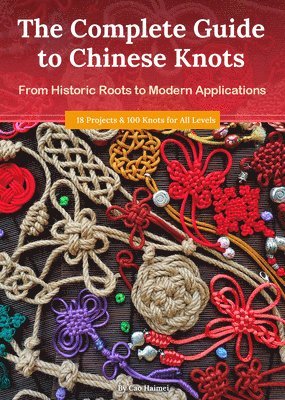 bokomslag The Complete Guide to Chinese Knots