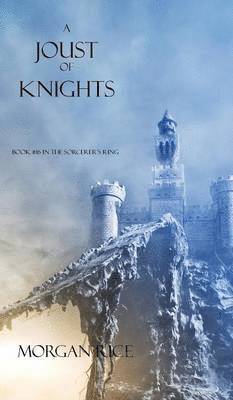 A Joust of Knights (Book #16 in the Sorcerer's Ring) 1