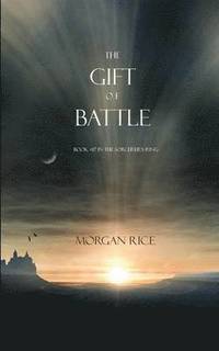 bokomslag The Gift of Battle (Book #17 in the Sorcerer's Ring)