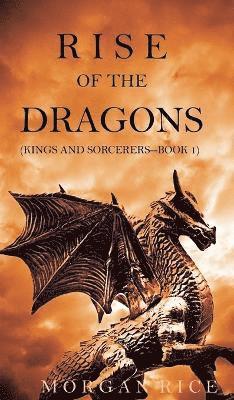 bokomslag Rise of the Dragons (Kings and Sorcerers--Book 1)