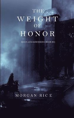 bokomslag The Weight of Honor (Kings and Sorcerers--Book 3)