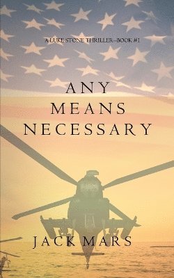 bokomslag Any Means Necessary (a Luke Stone Thriller-Book #1)