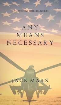 bokomslag Any Means Necessary (a Luke Stone Thriller-Book #1)