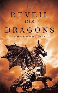 bokomslag Le Réveil des Dragons (Rois et Sorciers -Livre 1)