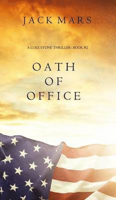 bokomslag Oath of Office (a Luke Stone Thriller-Book #2)