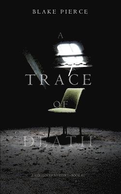 bokomslag A Trace of Death (a Keri Locke Mystery--Book #1)