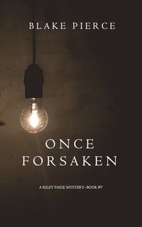 bokomslag Once Forsaken (A Riley Paige Mystery-Book 7)