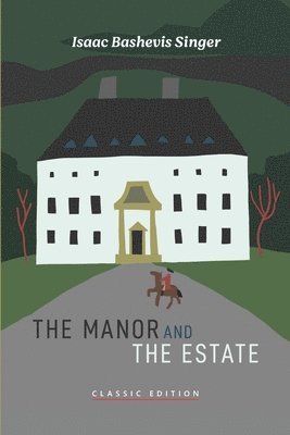 Isaac Bashevis Singer - Manor and The Estate, Häftad